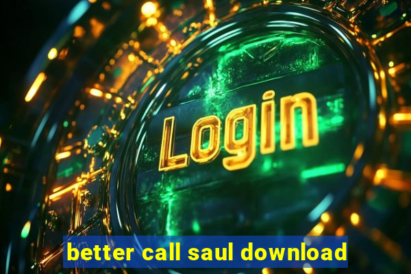 better call saul download